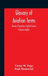 Glossary Of Aviation Terms. Termes D'Aviation. English-French. Francais-Anglais - Victor W Page ; Paul Montariol - 9789354185847