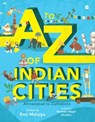 To Z Of Indian Cities, A - Rati Malaiya - 9789354220043