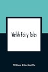 Welsh Fairy Tales - ELLIOT GRIFFIS,  William - 9789354360862