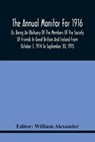 The Annual Monitor For 1916 Or, Being An Obituary Of The Members Of The Society Of Friends In Great Britain And Ireland From October 1, 1914 To September 30, 1915 - ALEXANDER,  William - 9789354440748