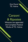 Canzoni & Ripostes; Whereto are appended the Complete Poetical Works of T.E. Hulme - POUND,  Ezra - 9789354595738