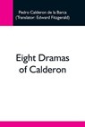 Eight Dramas Of Calderon - CALDERON DE LA BARCA,  Pedro - 9789354596315