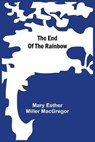 The End Of The Rainbow - ESTHER MILLER MACGREGOR,  Mary - 9789354755705