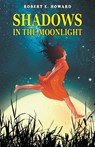 Shadows in the Moonlight - Robert E Howard - 9789355220097