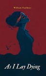 AS I LAY DYING - William Faulkner - 9789355274816