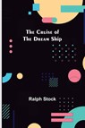 The Cruise of the Dream Ship - Ralph Stock - 9789356151543