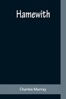 Hamewith - MURRAY,  Charles - 9789356230613