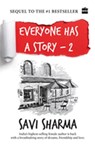 Everyone Has A Story 2 - Savi Sharma - 9789356293236