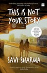 This Is Not Your Story - Savi Sharma - 9789356293281