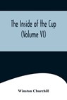 The Inside of the Cup (Volume VI) - CHURCHILL,  Winston - 9789356575660
