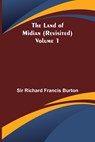The Land of Midian (Revisited) - Volume 1 - Richard Francis Burton - 9789356702080