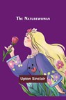 The Naturewoman - Upton Sinclair - 9789356707603