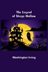 The Legend of Sleepy Hollow - Washington Irving - 9789356716209