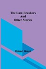 The Law-Breakers and Other Stories - GRANT,  Robert - 9789356717831