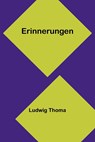 Thoma, L: Erinnerungen - Ludwig Thoma - 9789356902947