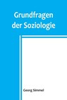Grundfragen der Soziologie - Georg Simmel - 9789356903975