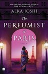 The perfumist of Paris - Alka Joshi - 9789356993723