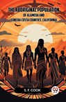 The Aboriginal Population Of Alameda And Contra Costa Counties, California - Cook S. F. - 9789359957562