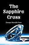 The Sapphire Cross (Edition2023) - Manville Fenn George - 9789359959887