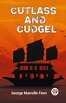 Cutlass and Cudgel (Edition2023) - George Manville Fenn - 9789360463700