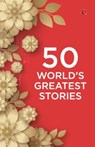 50 World’s Greatest Stories - Rupa Publications India - 9789361565601