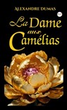 La Dame Aux Camélia - Alexandre Dumas - 9789361909689