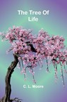 The Tree Of Life - C. L. Moore - 9789362092656