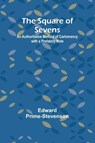 The Square of Sevens - Edward Prime-Stevenson - 9789362093196