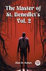 The master of St. Benedict's Vol. 2 (Edition2024) - Alan St Aubyn - 9789363059238