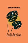 Supermind - Randall Garrett ; Laurence M. Janifer - 9789364734295