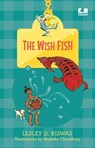 The Wish Fish (Hook Book) - Lesley D. Biswas - 9789367909164