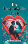 The Unspeakable Perk (Edition2024) - Samuel Hopkins Adams - 9789368096856