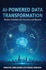 AI-Powered Data Transformation - Pankaj Pant ; Souma Basu ; Anshul Kaushik - 9789368726852