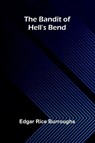The Bandit of Hell's Bend - Edgar Rice Burroughs - 9789374123065