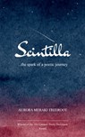 Scintilla ...the spark of a poetic journey - Aurora Meraki Treeroot - 9789375103783