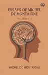 Essays Of Michel De Montaigne - Michel De Montaigne - 9789376393312