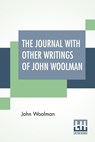 The Journal With Other Writings Of John Woolman - WOOLMAN,  John - 9789389509595