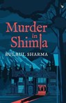 Murder in Shimla - SHARMA,  Bulbul - 9789389958096
