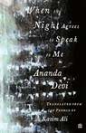 When The Night Agrees To Speak To Me - Ananda Devi ; Kazim Ali - 9789390351930
