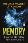Memory - William Walker Atkinson - 9789390492800