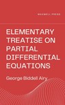 Elementary Treatise on Partial Differential Equations - George Biddell Airy - 9789391270315