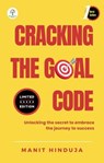 Cracking The Goal Code - Manit Hinduja - 9789394807778