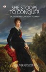 She Stoops to Conquer; Or, The Mistakes of a Night - Oliver Goldsmith - 9789395229289