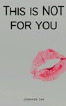 This is Not for You! - Jennifer Zak - 9789395784184