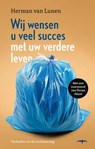 Wij wensen u veel succes met uw verdere leven - Herman van Lunen - 9789400408296