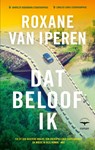Dat beloof ik - Roxane van Iperen - 9789400413832
