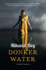 Donker water - Mikaela Bley - 9789400508309