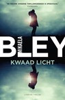 Kwaad licht - Mikaela Bley - 9789400513242