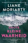 Grote kleine waarheid - Liane Moriarty - 9789400520486