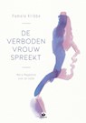 De verboden vrouw spreekt - Pamela Kribbe - 9789401305051